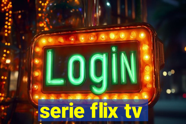 serie flix tv